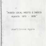 Poder Local: Mistis e Indios Huanta 1870 - 1899